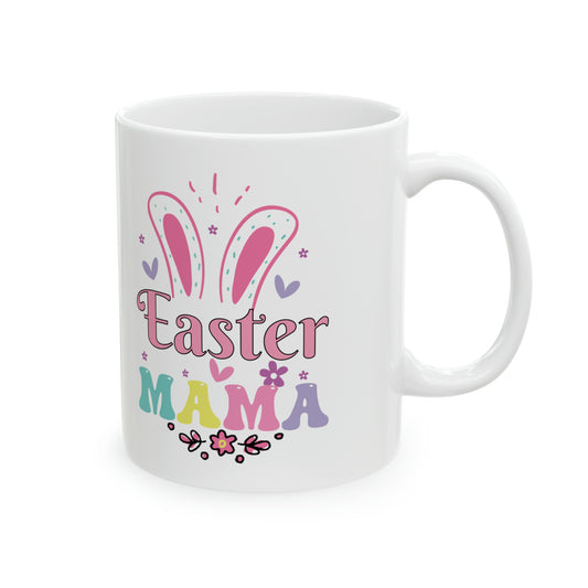 Easter Mama Ceramic Mug, 11 oz